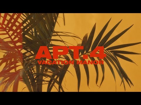 Vacation Manor - Apt.  4 (Official Video)