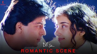 Shah Rukh Khans Most Romantic Scene from Dil Se   