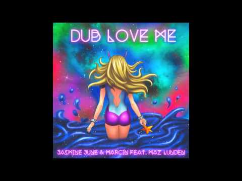 Jasmine June - Dub LoVe Me - KosmetiQ Remix