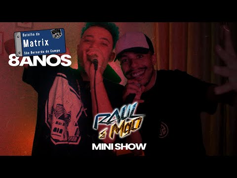 Mini Show - Raul & MGO | #Matrix8ANOS 🎵