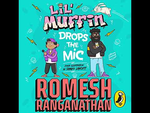 Lil' Muffin Drops the Mic Audiobook by Romesh Ranganathan