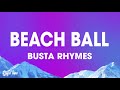 Busta Rhymes BEACH BALL Lyrics Ft BIA