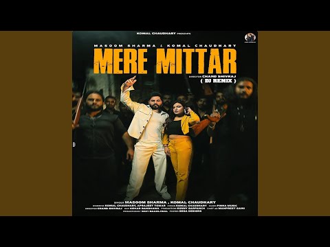 Mere Mittar — watch video