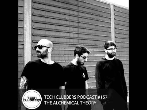 The Alchemical Theory - Tech Clubbers Podcast #157