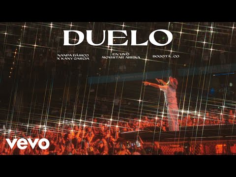 Nanpa Básico, Kany García - Duelo (En Vivo Desde Bogotá)