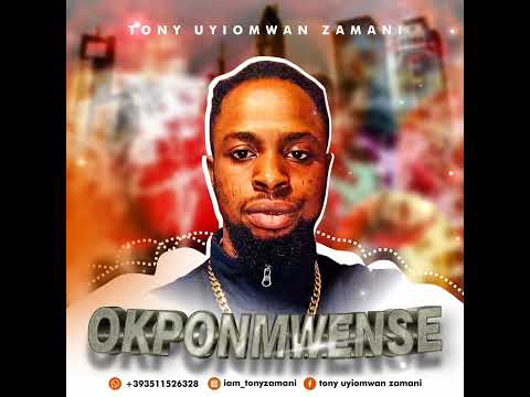 TONY ZAMANI-OKPONMWENSE {OFFICIAL AUDIO}