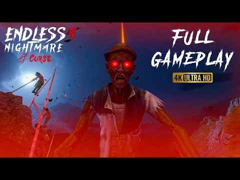 Endless Nightmare 5 Curse Full Gameplay 4K 2160p60