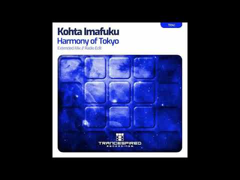 Kohta Imafuku   Harmony of Tokyo Extended Mix