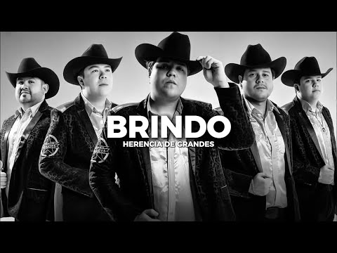 Brindo- Herencia De Grandes(Letra)