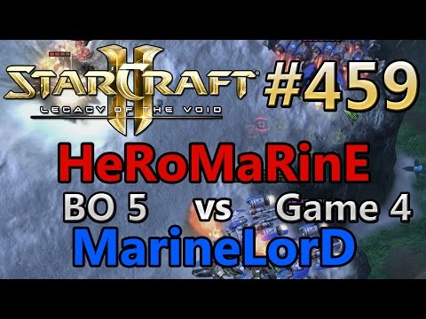 Replay-Cast #459 | HeRoMaRinE (T) vs MarineLorD (T) Game 4 [BO5] Starcraft 2: LotV [Deutsch/German]