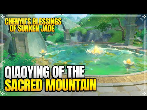 Qiaoying of the Sacred Mountain | Chenyu's Blessings of Sunken Jade: Act 1【Genshin Impact】