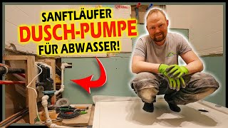 DUSCHABWASSERPUMPE als Sonderlösung - Flachsten Ablauf eine ebenerdige Dusche! | Home Build Solution