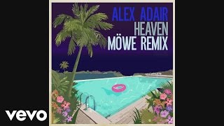Alex Adair - Heaven (MÖWE Remix) [Audio]