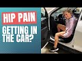 Eliminate Hip Pain When Getting In Your Car - 3 SIMPLE Exercises You Need!