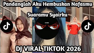 Download lagu DJ PANDANGLAH AKU HEMBUSKAN NAFASMU || DJ SUARAMU SYAIRKU TREND TIKTOK TERBARU 2026 mp3