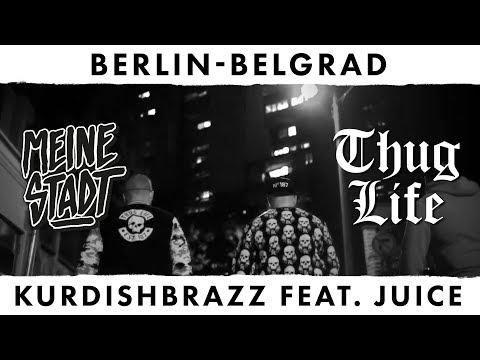 KurdishBrazZ feat. Juice - Thug Life - Meine Stadt 