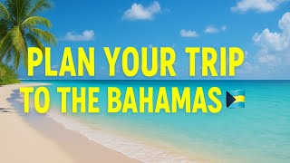 Bahamas Travel Guide 2026: Everything You Need to Know!🇧🇸