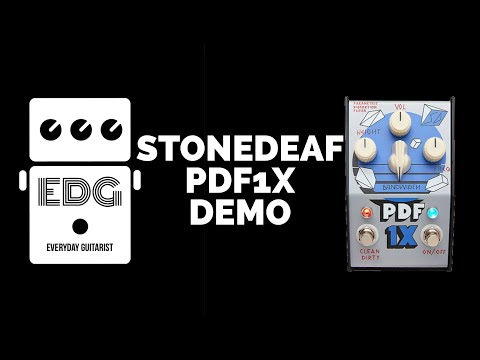 STONE DEAF FX PDF-1X DEMO  //// EVERYDAY GUITARIST