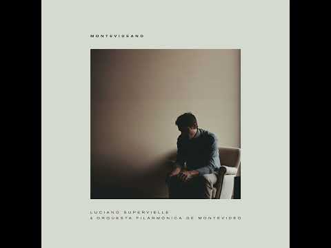 Luciano Supervielle & Orquesta  Filarmónica de Montevideo | Montevideano | Full álbum