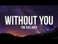 The Kid LAROI - WITHOUT YOU (Lyrics)