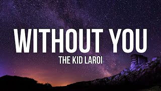 The Kid LAROI - WITHOUT YOU (Lyrics)