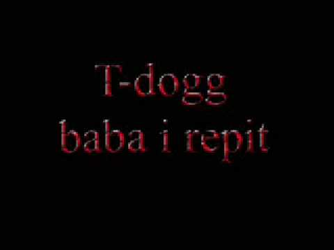 T dogg - baba i repit