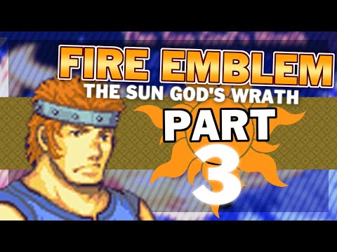 The game wants me to LTC! Let's Play Fire Emblem: The Sun God's Wrath Part 3