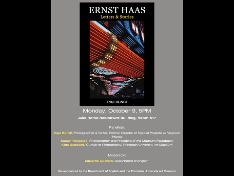 Panel discussion to honor Inge Bondi’s book, “Ernst Haas: Letters & Stories”, Damiani Books, 2023.