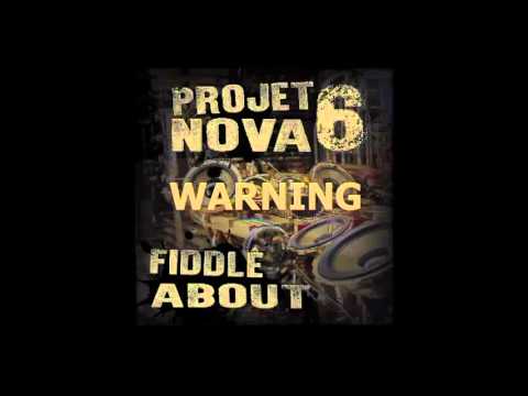 Projet Nova 6 - EP Fiddle About - 4. Warning