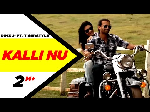 Kalli Nu (Official Video) | Rimz J* Feat. Tigerstyle & Bunty Bains) | Desi Jatti | New Punjabi Song