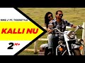 Kalli Nu Official Video Rimz J Feat Tigerstyle Bunty Bains Desi Jatti New Punjabi Song