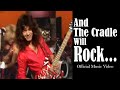 And the Cradle Will Rock... (Official Music Video)