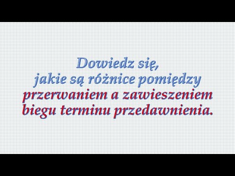 Zawieszenie a przerwanie biegu przedawnienia