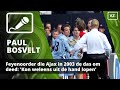Feyenoorder die Ajax in 2003 de das om deed: 'Kon weleens uit de hand lopen'