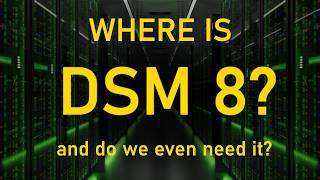 WHERE IS SYNOLOGY DSM 8? and DO YOU CARE? (RAID Room)