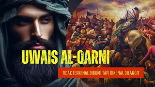 Download lagu UWAIS AL-QARNI ,Tidak terkenal dibumi tapi dikenal dilangit mp3