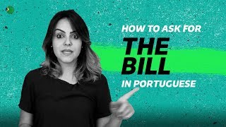 How to Ask for the Bill in a restaurant in Portuguese?  |  Speak Portuguese