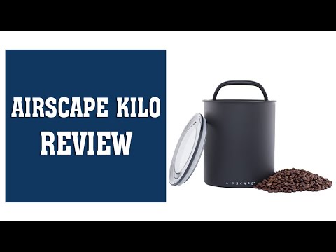 Airscape Kilo Review - Coffee and Food Storage Canister