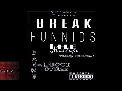 VillaBoyBanks - Break Hunnids [Prod. By Paupa] [New 2017]