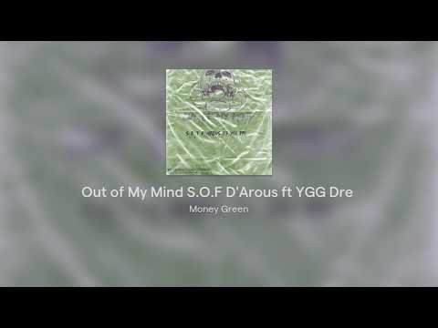 Out of My Mind S.O.F D'Arous ft YGG Dre