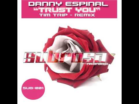 Danny Espinal: Trust you (Original Mix)