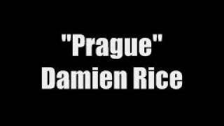 &quot;Prague&quot; - Damien Rice (Lyrics)