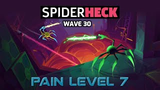 SpiderHeck - Wave 30 (Pain Level 7, Full Run)