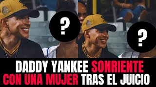La mujer con la que Daddy Yankee se ha dejado ver feliz y sonriente tras el juicio