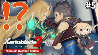 【ゼノブレイド２】#5 ちょっとニンテンドーさん？！また新たな冒険が始まる！！初見プレイでゼノブレイド２！！【Xenoblade2】