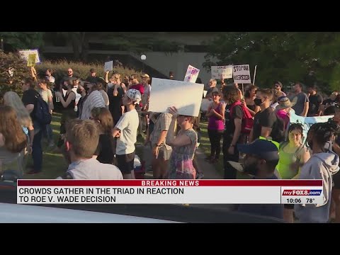 Crowds gather in Triad in reaction to Roe v. Wade decision