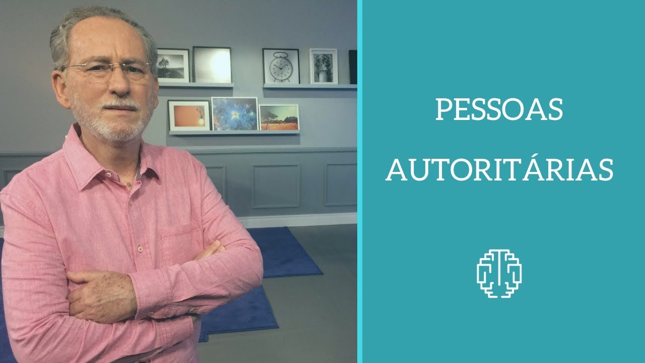 Pessoas Autoritárias - Dr. Cesar Vasconcellos de Souza