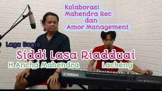 Download lagu Lagu Bugis Siddi Lasa Riadduai|| H. Ancha Mahendra feat Lackeng mp3