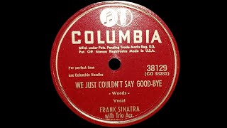 Frank Sinatra - We Just Couldn&#39;t Say Goodbye