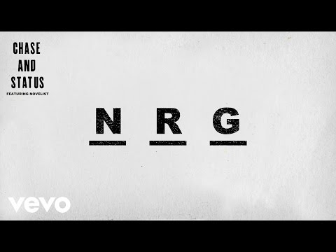 Chase & Status - NRG (Official Audio) ft. Novelist